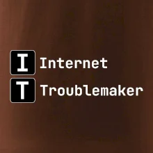 IT Nápis Internet Troublemaker