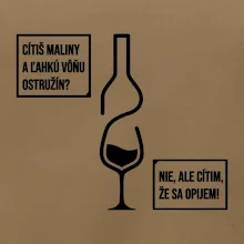 Cítim, že sa opijem!