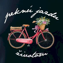 Peknú jazdu životom