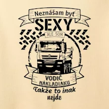 Neznášam byť sexy - Vodič nákladiaku