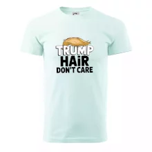 Trump hair dont care Trump hair dont care