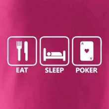 Eat sleep poker