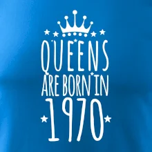 Queens are born in 1970