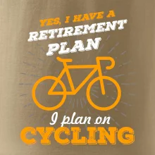 Oranžové koleso - Yes, I have a retirement plan, Aj plan on cycling