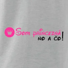 Som princezná No a čo! Som princezná No a čo!