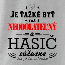 Neodolateľný hasič Neodolateľný hasič