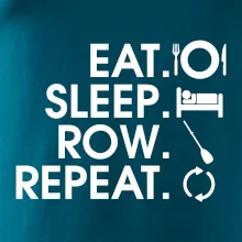 Eat sleep row repeat Eat sleep row repeat