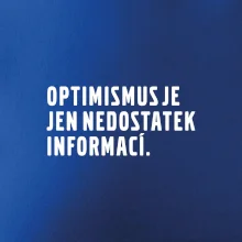 Citát - Optimismus je jen nedostatek informací