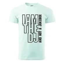 Iam the dj and not a jukebox na výšku Iam the dj and not a jukebox na výšku