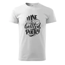 Wine is bottled poetry Wine is bottled poetry
