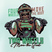 Two Wheels Move the Soul