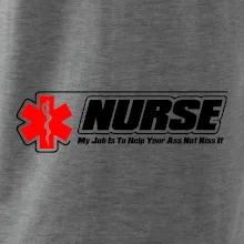 Nurse My Job Is To Save Your Ass Not Kiss It