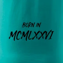 Born in - Rímske číslo 1976