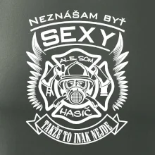 Neznášam byť sexy - Hasič