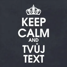 Keep calm - váš text