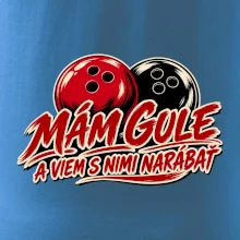 Mám gule a viem s nimi narábať