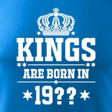 Kings are born in vlastný ročník