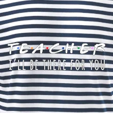 Teacher i'll be there for you