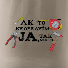 Ak to neopravim ja, tak nikto