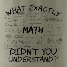 What exactly didnt you understand  - Math What exactly didnt you understand  - Math