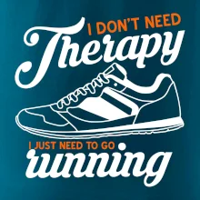 I don't need therapy running I don't need therapy running