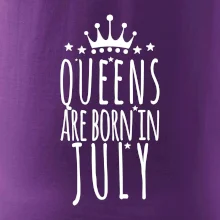 Queens are born in July