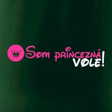 Som princezná Vole! Som princezná Vole!