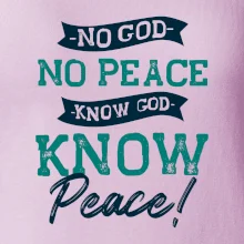 No God no peace, know God know peace