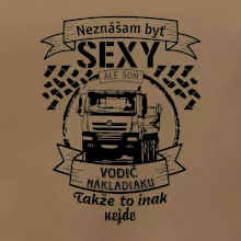 Neznášam byť sexy - Vodič nákladiaku