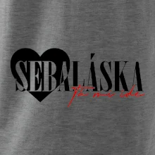 Sebeláska ta mi ide Sebeláska ta mi ide