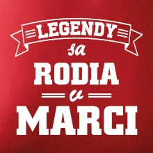 Legendy sa rodia v marci