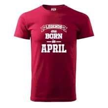 Legends are born in April Legends are born in April