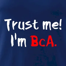 Trust me I´m  BcA. / Ver mi somm BcA.