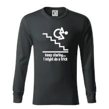 Keep staring i might do a trick Keep staring i might do a trick