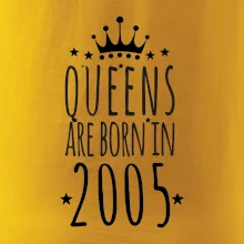 Queens are born in 2005 Queens are born in 2005