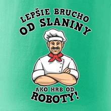 Lepšie brucho od slaniny ako hrb od roboty Lepšie brucho od slaniny ako hrb od roboty