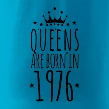 Queens are born in 1976