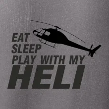 Eat Sleep Play With My Heli Eat Sleep Play With My Heli