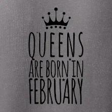 Queens are born in February