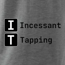 IT Nápis Incessant Tapping