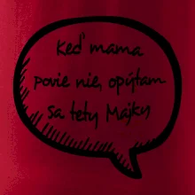 Keď mama povie nie, opýtam sa tety (vlastné meno)
