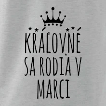 Kráľovné sa rodia v marci