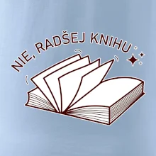 Nie, radšej knihu