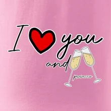 I love you and prosecco
