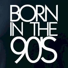 Born In The 90's Born In The 90's
