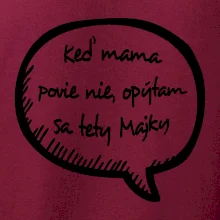 Keď mama povie nie, opýtam sa tety (vlastné meno)