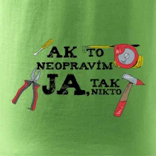 Ak to neopravim ja, tak nikto