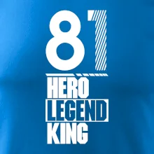 Hero, Legend, King 1981