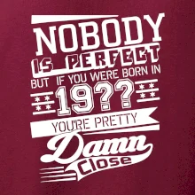 Nobody is perfect - Vlastný ročník