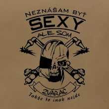 Neznášam byť sexy - zvárač